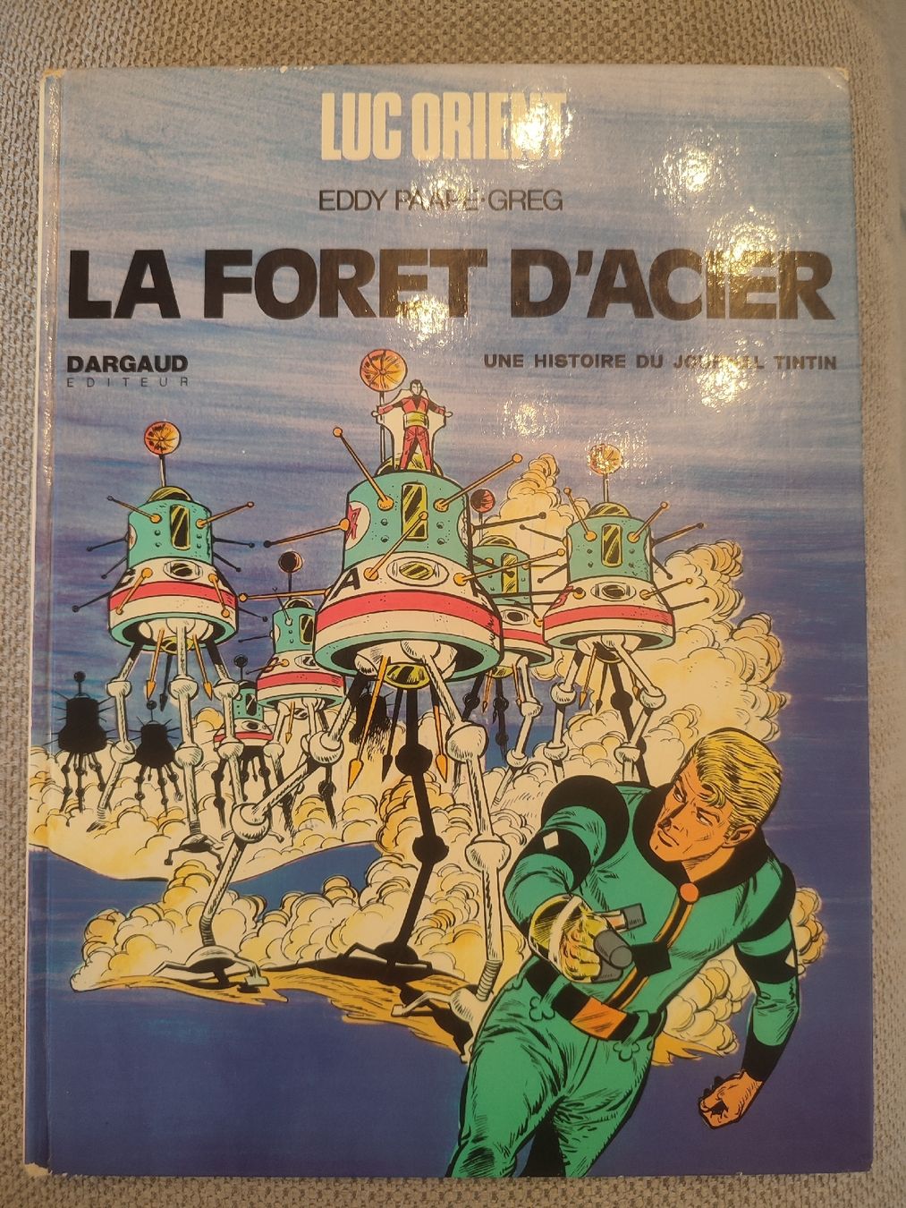 Fumetti: Luc Orient T5 - La Forêt D'acier - EO Dargaud 1973 – Usato da Bougy-Villars venduto da Vogue