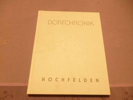 Dorfchronik Hochfelden, seltene Ausgabe  2013(1600 EXEMPLAR)