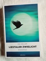 Liestaler Zwielicht, Ina Haller, Kriminalroman