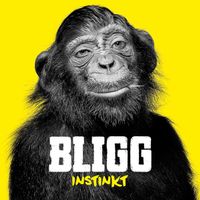 Bligg – Instinkt - Vergriffen!