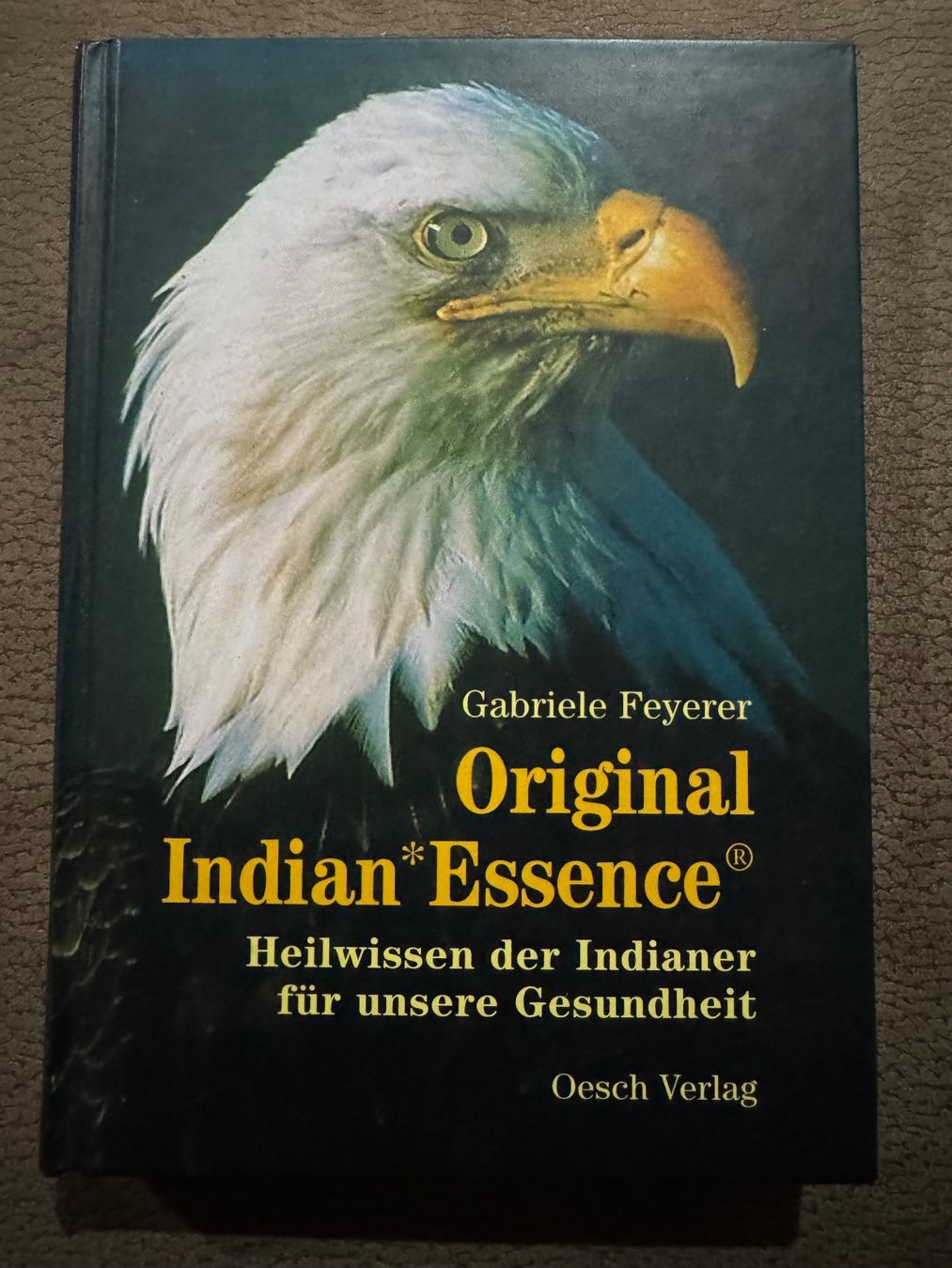 Bücher: Gabriele Feyerer - Original Indian Essence – Gebraucht aus Dietikon von MuNathy