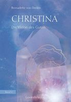 CHRISTINA, Die Vision des Guten