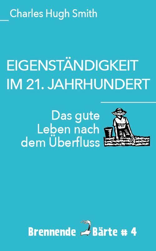 Libri: Buch Eigenständigkeit im 21. Jahrhundert, Charles Hugh Smith – Nuovo (secondo la descrizione) da Birsfelden venduto da Emporio82