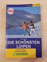 Die schönsten Loipen zwischen Allgäu und Berchtesgaden