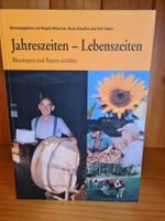 Jahreszeiten - Lebenszeiten: Schweizer Bauerngeschichten