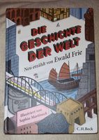 Die Geschichte der Welt neu erzählt von Ewald Frie