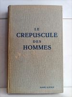 Le crépuscule des hommes / Hanns Glöckle / Pierre de Méyère