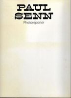 Paul Senn Photoreporter Photographien a. d. Jahren 1930-1953