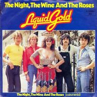 Liquid Gold – The night, the wine and the roses (7")