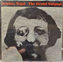 Schloss Tegal ‎– The Grand Guignol