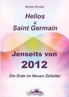 Helios und St. Germain - Die Erde im Neuen Zeitalter