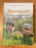 Bienerth Heinrich: Alpengold Kartoffeln & Käse aus d. Bergen