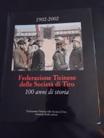 Federazione Ticinese delle Società di Tiro 1902-2002