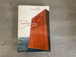 Expo 02 racontée à mon fils Alain Chardonnens livre