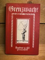Seltenes Buch Grenzwacht 1915 mit Signierung