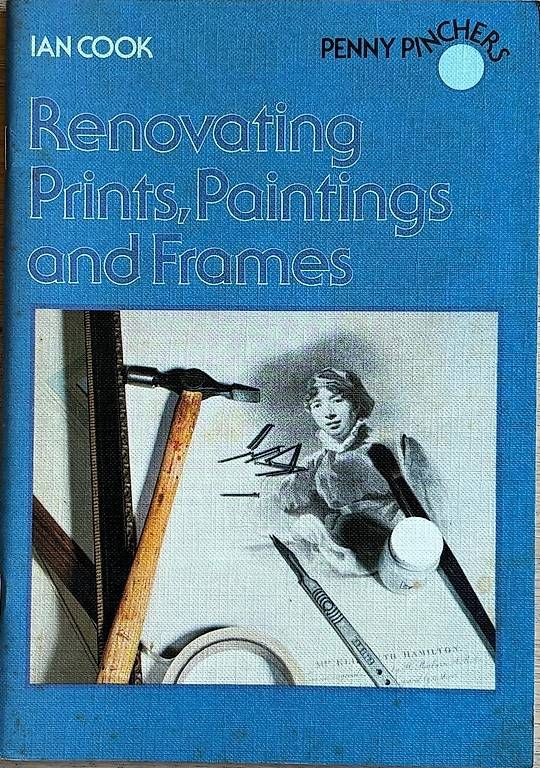 Libri: Renovating Prints, Paintings and frames – Usato da Adliswil venduto da Heimite