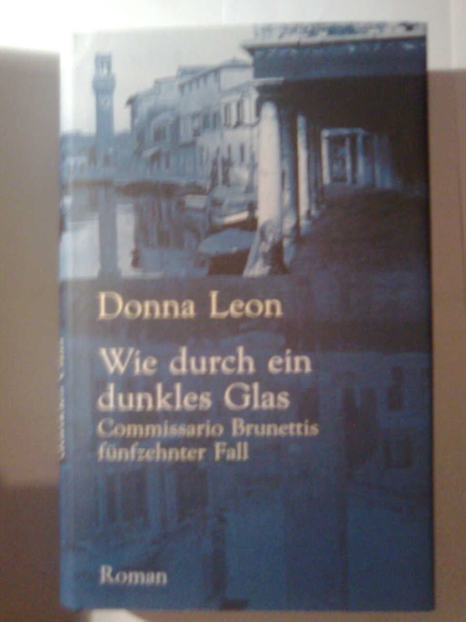 Libri: Donna Leon Wie durch ein dunkles Glas – Usato da Basel venduto da Alacant