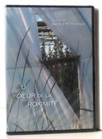 DVD - Au coeur de la proximité. Documentaire