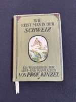 Wie reist man in der Schweiz von Prof. Kinzel  1924