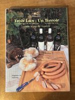 Trois Lacs - Un Terroir. Kochbuch