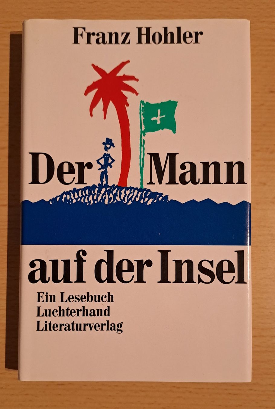 Libri: Franz Hohler: Der Mann auf der Insel – Usato da Root venduto da Umo63