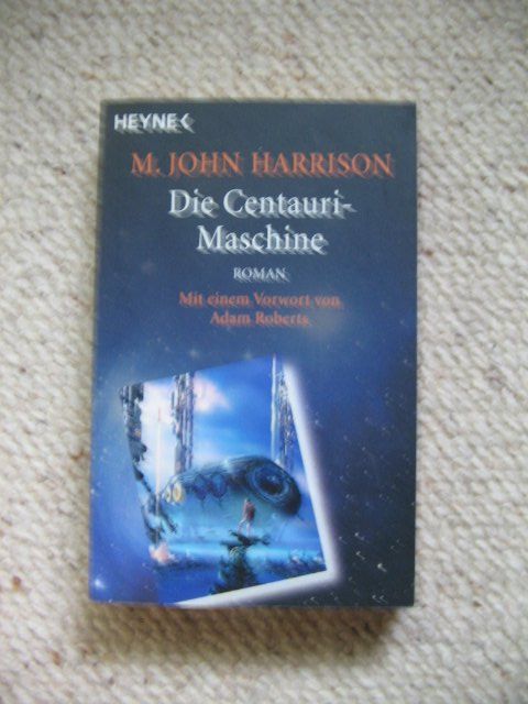 Bücher: Die Centauri-Maschine M. John Harrison – Gebraucht aus Reitnau von Bab0