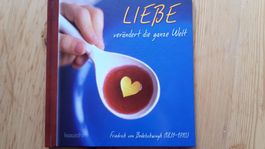 LIEBE verändert die Welt - Geschenkbuch