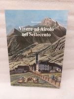 Vivere ad Airolo nel Settecento - Mario Fransioli