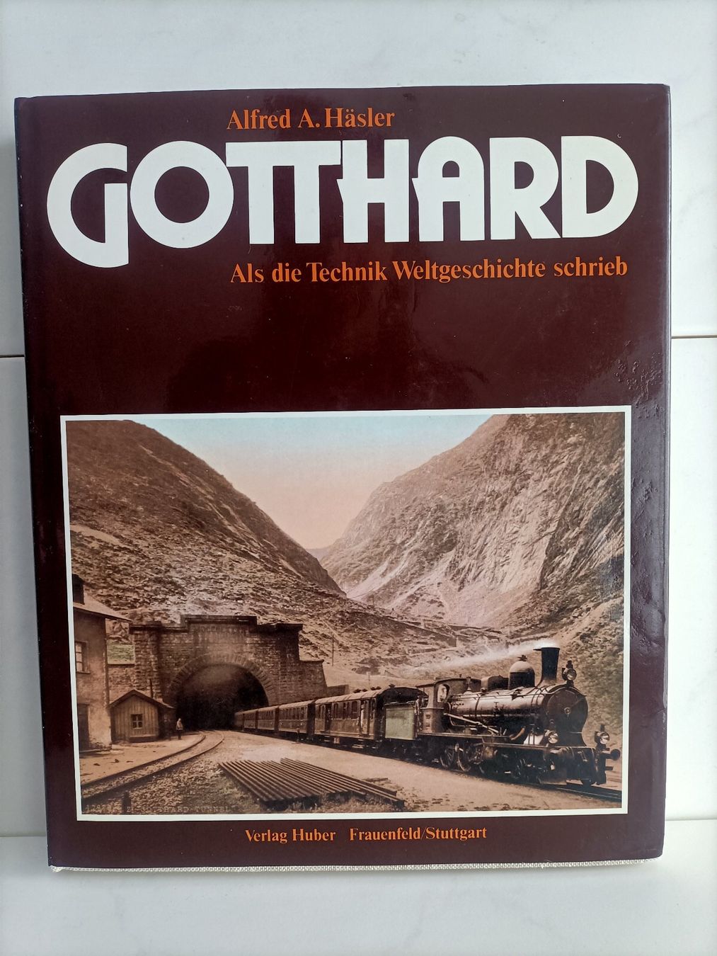 Bücher: Gotthard - Als die Technik Weltgeschichte schreib / Albert A – Gebraucht aus crans montana von AB3963