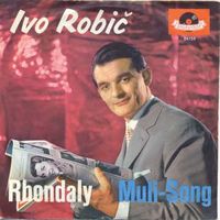 Robic Ivo - Rhondaly / Muli-Song (7")