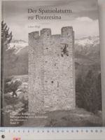 Schweizerischer Burgenverein: Der Spaniolaturm zu Pontresina