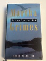 Martha Grimes - Was am See geschah - Top Zustand!
