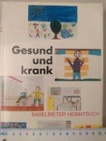Gesund und krank - Baselbieter Heimatbuch Nr. 19