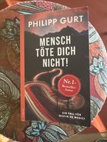Philipp Gurt: Mensch töte Dich nicht