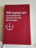 Wir beten an: Andachtsbuch, Gebete Kirchenjahr, Top!