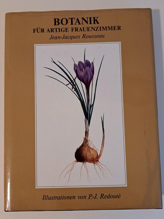 Botanik, JeanJacques Rousseau, PierreJoseph Redouté Kaufen auf Ricardo