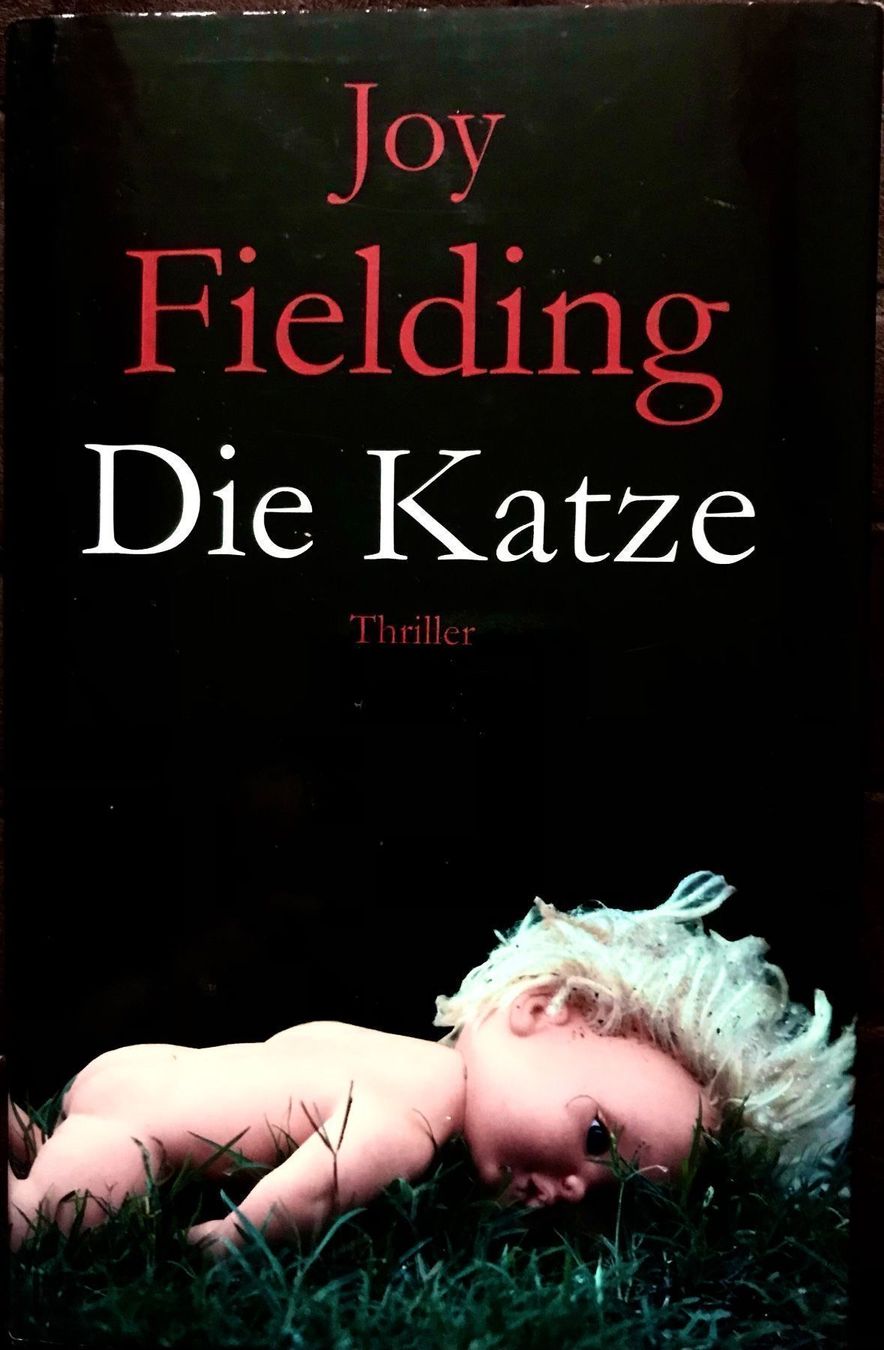 Bücher: DIE KATZE - JOY FIELDING - GEBUNDENE AUSGABE – Gebraucht aus Buchs AG von fischli610