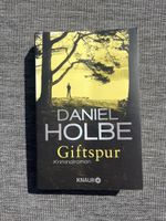 Daniel Holbe "Giftsspur" Kriminalroman