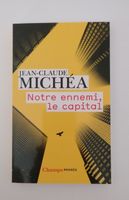 Notre ennemi, le capital – Jean-Claude Michéa 