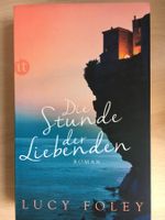 Roman von Lucy Foley „DIE STUNDE DER LIEBENDEN“