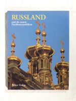 Russland und die neuen Nachbarrepubliken (Bildband)