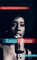Rawson Eduardo Ebergrano - Rosas Stimme (geb) / Roman