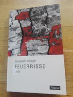 Feuerriße  (Lyrik)   “Elisabeth Brägger“
