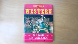 Histoire du Western - 80 ans de cinéma