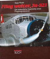 Buch "Flieg weiter, Ju-52!" Sepp Moser, Rar!