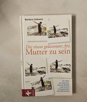 Barbara Volkwein - Die etwas gelassenere Art, Mutter zu sein