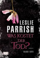 Parrish Leslie - Black Cats - Was kostet der Tod? / Thriller