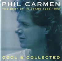 CD Phil Carmen - Cool & Collected/Best of 82-92 (1992)