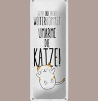 🔥 UMARME DIE KATZE Blechschild 🎀 27x10cm OVP 🔥
