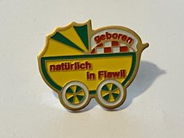 1 Pin Geboren natürlich in Flawil